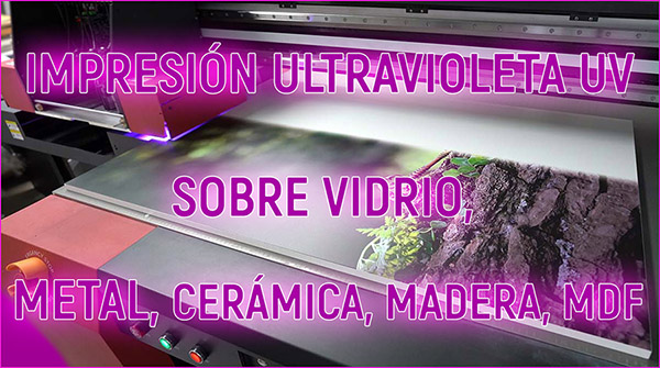 Impresión Ultravioleta UV sobre vidrio, metal, cerámica, madera, MDF ventanasvip
