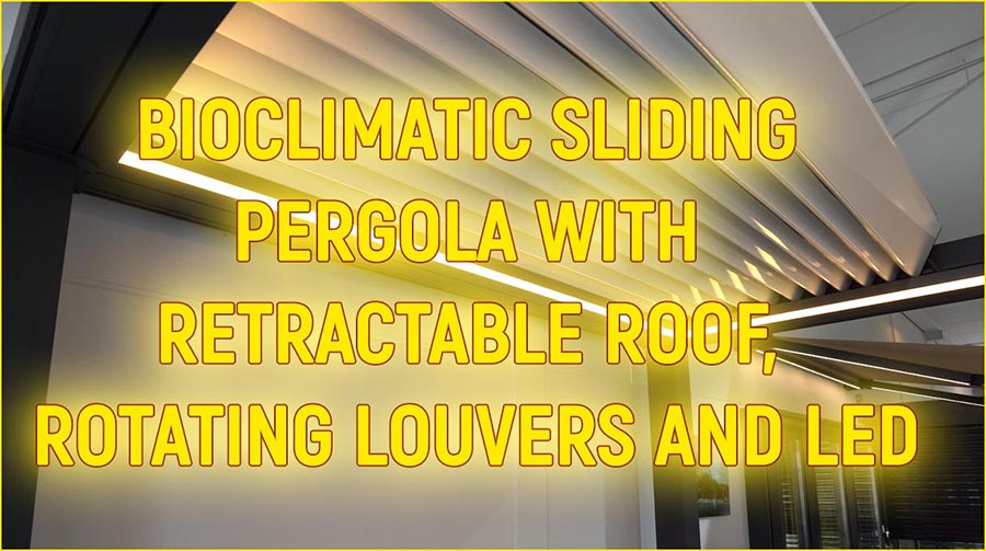 Bioclimatic sliding pergola with retractable roof, rotating louvers and LED